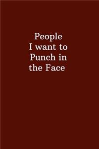 People I want to Punch in the Face.