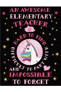 An Awesome Elementary Teacher Is Hard to Find Difficult to Part with and Impossible to Forget