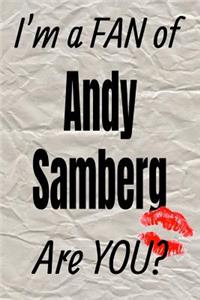 I'm a Fan of Andy Samberg Are You? Creative Writing Lined Journal