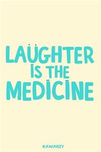 Laughter Is the Medicine