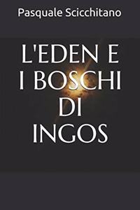 L'Eden E I Boschi Di Ingos