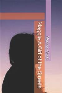 Maggie a Girl of the Streets