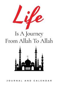 Life Is a Journey from Allah to Allah