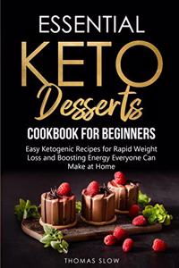 Essential Keto Desserts Cookbook for Beginners