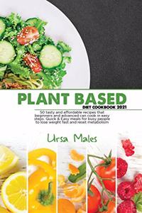 Plant Based Diet Cookbook 2021