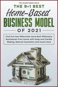The 9+1 Best Home-Based Business Model of 2021