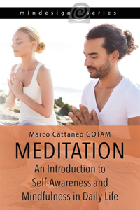 Meditation: An Introduction to Self-Awareness and Mindfulness in Daily Life