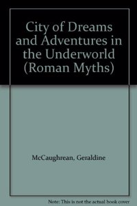City of Dreams and Adventures in the Underworld