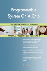Programmable System On A Chip A Complete Guide - 2020 Edition