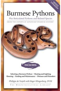 Burmese Pythons: Plus Reticulated Pythons And Related Species