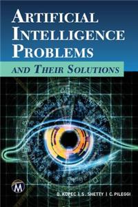 Artificial Intelligence Problems and Their Solutions [With CDROM]