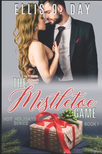 Mistletoe Game: A steamy, contemporary, romantic comedy