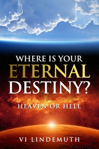 Where Is Your Eternal Destiny