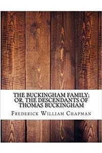 The Buckingham Family: Or, the Descendants of Thomas Buckingham