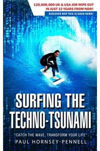 Surfing The Techno-Tsunami