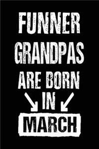 Funner Grandpas Are Born In March