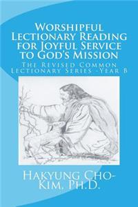 Worshipful Lectionary Reading for Joyful Service to God's Mission