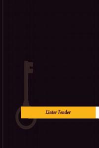 Linter Tender Work Log