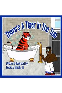 There's A Tiger In The Tub