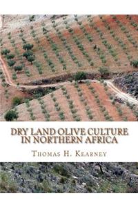 Dry Land Olive Culture In Northern Africa