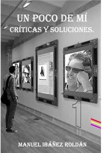 Un poco de mí.: Críticas y Soluciones.