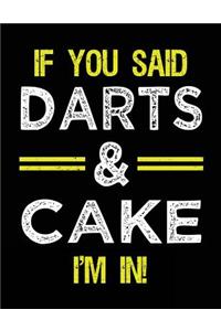 If You Said Darts & Cake I'm In