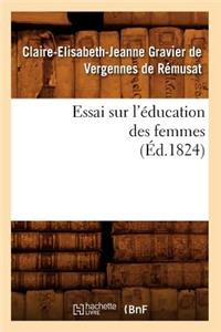 Essai Sur l'Éducation Des Femmes (Éd.1824)