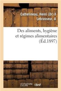 Des Aliments, Hygiène Et Régimes Alimentaires