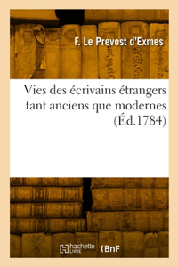 Vies des écrivains étrangers tant anciens que modernes