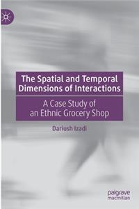 Spatial and Temporal Dimensions of Interactions