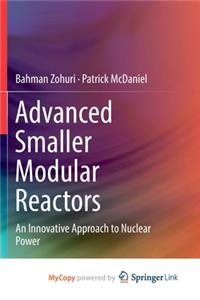 Advanced Smaller Modular Reactors