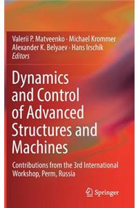 Dynamics and Control of Advanced Structures and Machines: Contributions from the 3rd International Workshop, Perm, Russia