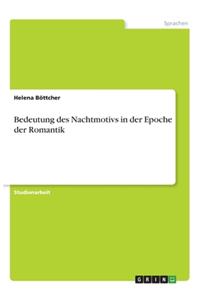 Bedeutung des Nachtmotivs in der Epoche der Romantik