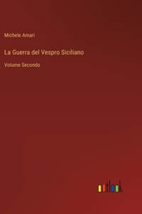 Guerra del Vespro Siciliano: Volume Secondo