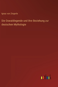 Oswaldlegende und ihre Beziehung zur deutschen Mythologie