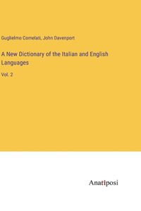 New Dictionary of the Italian and English Languages
