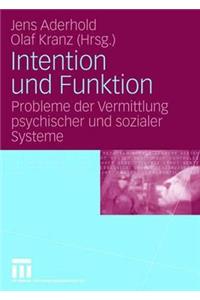 Intention Und Funktion: Probleme Der Vermittlung Psychischer Und Sozialer Systeme
