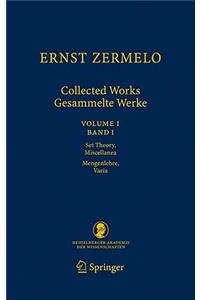 Ernst Zermelo Collected Works/Gesammelte Werke, Volume I