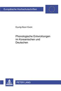 Phonologische Entwicklungen Im Koreanischen Und Deutschen