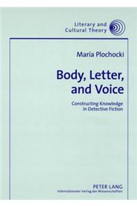 Body, Letter, and Voice