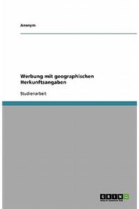 Werbung mit geographischen Herkunftsangaben