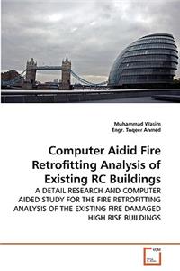 Computer Aidid Fire Retrofitting Analysis of Existing RC Buildings