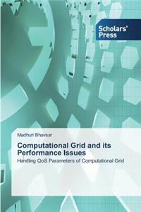 Computational Grid and its Performance Issues