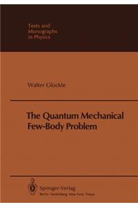 Quantum Mechanical Few-Body Problem