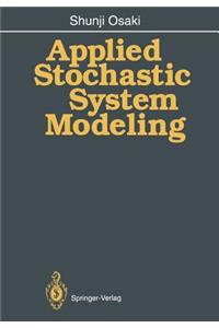 Applied Stochastic System Modeling