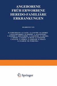 Angeborene, Früh Erworbene, Heredo-Familiäre Erkrankungen