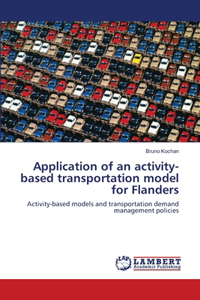 Application of an activity-based transportation model for Flanders