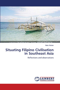 Situating Filipino Civilisation in Southeast Asia