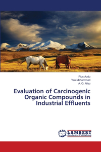 Evaluation of Carcinogenic Organic Compounds in Industrial Effluents