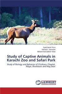 Study of Captive Animals in Karachi Zoo and Safari Park